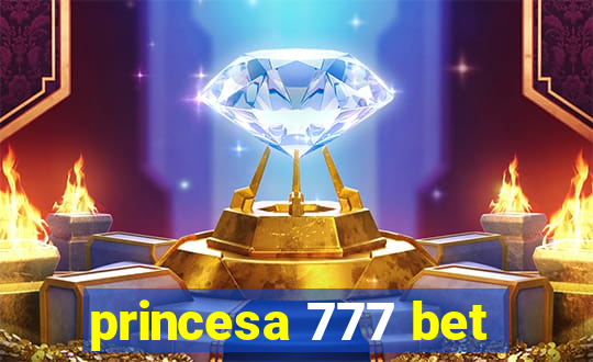 princesa 777 bet